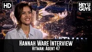 Hannah Ware Exclusive Interview - Hitman: Agent 47
