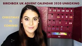 BIRCHBOX UK ADVENT CALENDAR 2020 UNBOXING