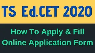 TS Ed CET 2020 Application Form Filling | How To Apply TS Ed CET 2020 Application Form Filling