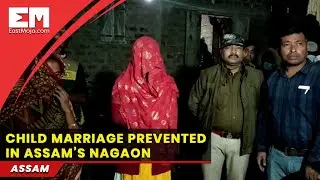 Child marriage prevented in Assam&rsquo;s Nagaon