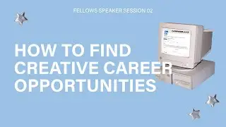 HOW TO FIND CREATIVE OPPORTUNITIES (career advice for young creatives)