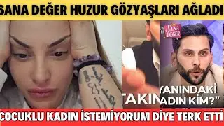 SANA DEĞER ŞOK SAMİ HUZURU TERK ETTİ HUZUR G&Ouml;ZYAŞLARI AĞLADI &Ccedil;OCUKLU KADIN İSTEMİYORUM YAZIKLAR OLS