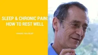 Sleep and Chronic Pain: How to Rest Well