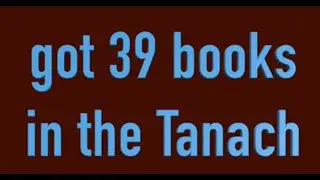 39 Books In The Tanakh / Tanach