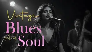 Classic Blues & Soul Mix | Smooth & Emotional Journey