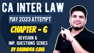 CA Inter Law Most Imp. Questions List for Chapter 6 May 2023 @KumarRavindraOjha