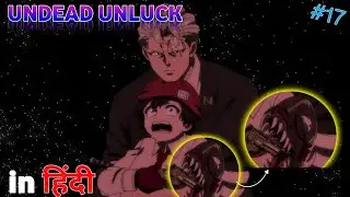 Undead Unluck | Episode 17 | Explained in HINDI | #hindi #anime  |