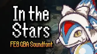 In the Stars (Fire Emblem Fates) &ndash; Fire Emblem: Sacred Stones GBA Soundfont Cover