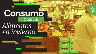 Consumo cuidado | La mejor forma de alimentarnos en invierno