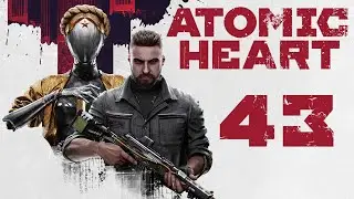 Atomic Heart - Tremors - Walkthrough [#43] | PC