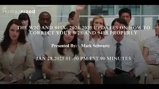 The W2c and 941x- 2024-2025 Updates on How to Correct Your W2s and 941s Properly