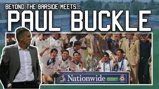 Beyond the Barside Meets... | Episode 3: Paul Buckle
