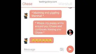 Chase x Marshall text story hope you guys like it 😭😭😭😭😣😖😞