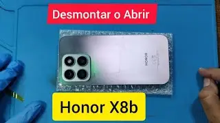 Desmontar Honor X8B Como Abrir o Destapar 