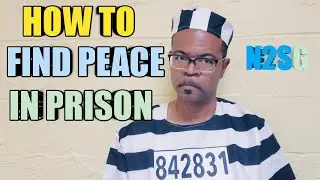 HOW TO FIND PEACE IN PRISON (PRISONERS NEED HOPE)