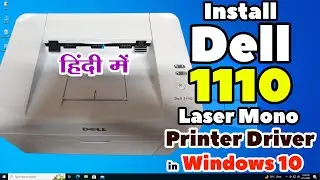 How to Download & Install Dell 1110 Printer Driver in Windows 10 PC or Laptop - Hindi