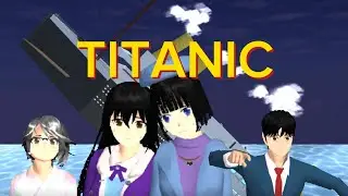 Titanic Sakura School Simulator(Remake)