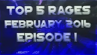 Top 5 Rages of The Month February 2016 Ep. 1 FAZE SPRATT!?
