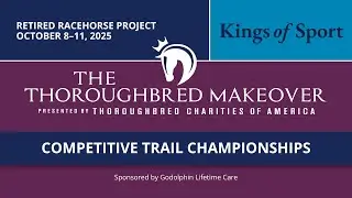 2025 Thoroughbred Makeover Championships: Competitive Trail