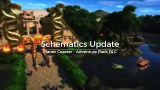 Schematics Update - Planet Coaster Adventure Pack DLC - First Look!