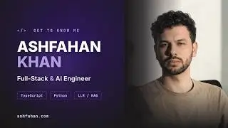 Meet Ashfahan Khan - Full-Stack & AI Engineer