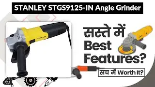 STANLEY STGS9125-IN Angle Grinder Review in Hindi | Features