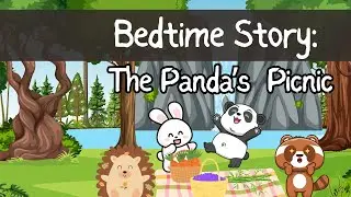 The Panda's Picnic | Bedtime Story