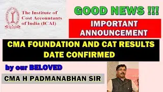 BREAKING NEWS- CMA FOUNDATION AND CAT COURSE RESULTS TOMORROW