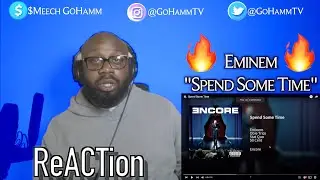 EMINEM - Spend Some Time [GoHammTV] Encore Album Reaction