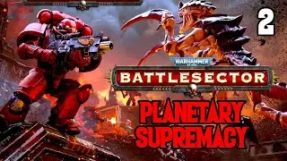 Punching Necrons in the FACE! - Blood Angels #2 - Battlesector - Planetary Supremacy