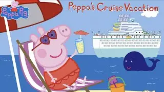 Peppa Pig: Peppa's Cruise Vacation - Read Aloud Kids Storybook&nbsp;#peppapig #vacation #cruise