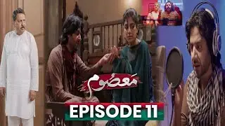 Masoom Drama Episode 11 Review | Golden Performance Of Imran Ashraf & Sonya Hussyn 