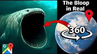 360&deg; VR I Found Scary Sea Monster Bloop! on Google Maps and Google Earth