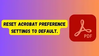 Как сбросить настройки Acrobat Preference до значений по умолчанию?