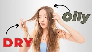 How to fix Oily Roots and Dry Hair