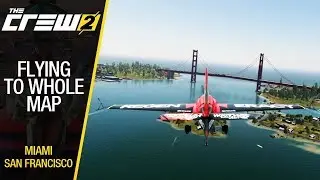The Crew 2 - Across the Whole Map Flying (Miami - San Francisco)