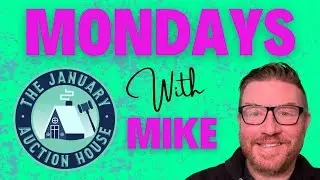 LIVE AUCTION WITH MIKE THE JANUARY AUCTION HOUSE 1/26/26