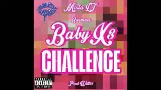 Mista LT ft Baemacs & Will84 CHALLENGE (FREE D/L)