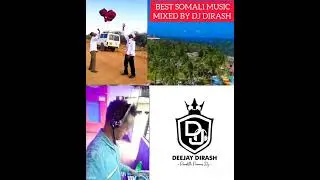 BEST OF SOMALI MUSIC MIXED BY DJ DIRASH