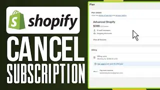 How To Cancel Shopify Subscription (Step-By-Step)