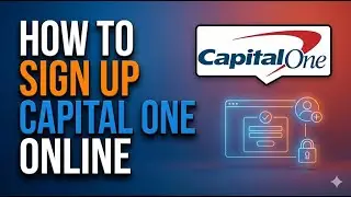 How to Sign Up for Capital One Online Banking | Easy Step-by-Step Guide 2026