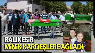 İçuz Kardeşler Balıkesir’de Gözyaşları Arasında Toprağa Verildi