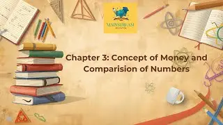 Concept of Money and Comparison of Numbers | 21 December 2025