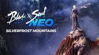 Blade & Soul NEO: Silverfrost Mountains Trailer