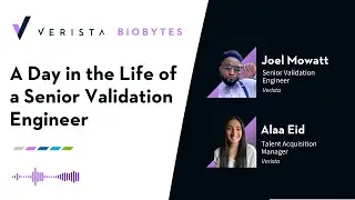 Verista BioBytes - A Day in the Life of a Senior Validation Engineer