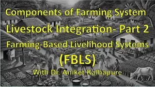 Livestock Integration- Part 2 ! Components of Farming System ! Sheep, Goat and Small Animals in FBLS