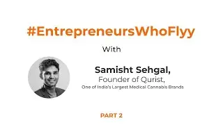 Story of Qurist (Part 2) by Founder, Samisht | #EntrepreneursWhoFlyy