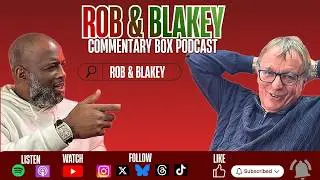 Rob and Blakey's Commentary Box Ep 14 - the one where Blakey gets the bragging rights ...