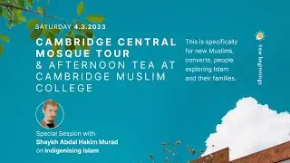 Indigenising Islam - Shaykh Abdal Hakim Murad AKA Timothy Winter