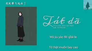 [Vietsub+pinyin] Tát dã - Khải Sát Miêu
